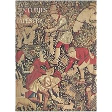 Five centuries of tapestry from the Fine Arts Museums of San Francisco