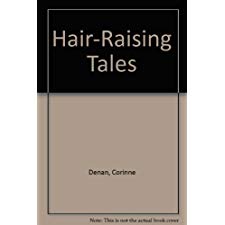 Hair-Raising Tales by Corinne Denan, Meredith Lightbown (9780893753337)