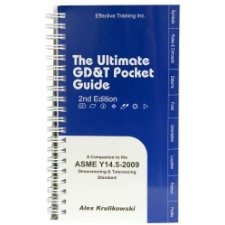 Ultimate Gd T Pocket Guide Based On Asme Y14 5 09 Based On Asme Y14 5 09 By Alex Krulikowski