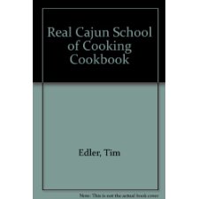 Real Cajun School of Cooking Cookbook