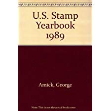 U.S. Stamp Yearbook 1989 by Amick, George (9780940403246)