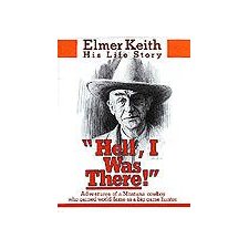 Hell, I Was There By Elmer Keith (9780941540162)