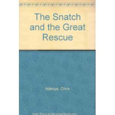 The Snatch and the Great Rescue by Chris Adeoye (9780956126207)