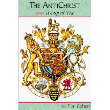 The Antichrist and a Cup of Tea by Cohen, Tim (9780966279306)