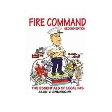 Fire Command: The Essentials Of Local Ims by Brunacini, Alan V ...