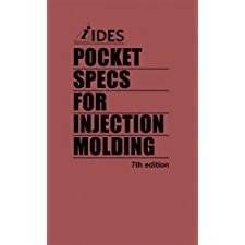Pocket Specs for Injection Molding by IDES Inc. & Dr. Michael Kmetz