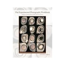 Experimental Photography Workbook: A Manual of Analog Black