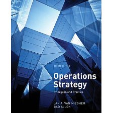 Operations Strategy: Principles and Practice (2nd Edition) by Jan A ...