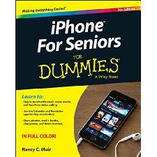 iPhone for Seniors for Dummies by Nancy C. Muir (9781119137764)
