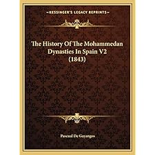 The History Of The Mohammedan Dynasties In Spain V2 (1843) by De ...