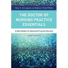 The Doctor of Nursing Practice Essentials by Zaccagnini, Mary, White ...