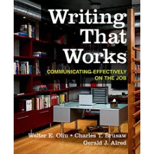 Writing That Works: Communicating Effectively on the Job by Oliu ...