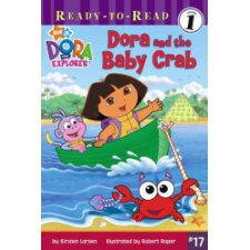 Dora and the Baby Crab (Dora the Explorer) by Kirsten Larsen, Robert ...