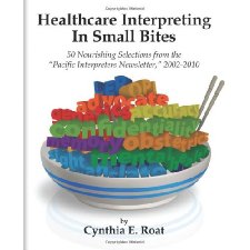 Healthcare Interpreting in Small Bites by Roat, Cynthia E. (9781426931222)