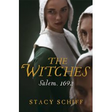 The Witches: Salem, 1692 By Stacy Schiff (9781474602242)