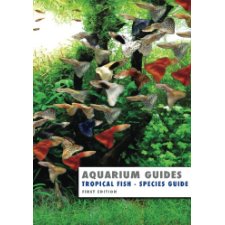 Aquarium Guide: Tropical Fish Species Guide (Aquarium Guides) by Kevin ...