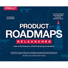 Product roadmaps relaunched how to set direction while embracing uncertainty