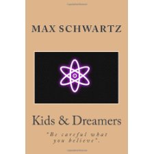 Kids & Dreamers by Schwartz, Max Alexis (9781495220456)