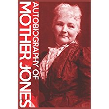 Autobiography Of Mother Jones By Mary Harris Jones (9781521563502)