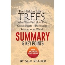 Summary of The Hidden Life of Trees What They Feel, How They