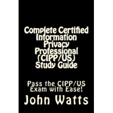 Complete Certified Information Privacy Professional Cipp