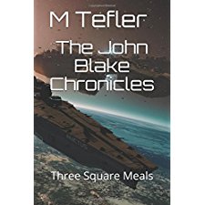 The John Blake Chronicles: Three Square Meals (The Unclaimed