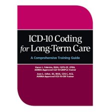 ICD-10 Coding for Long-Term Care: A Comprehensive Training Guide by ...