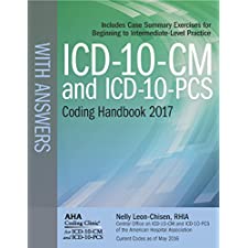 ICD-10-CM and ICD-10-PCS Coding Handbook, with Answers, 2017 Rev. Ed ...