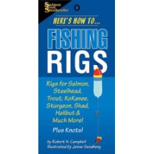 Here's How To Fishing Rigs by Robert Campbell, Jesse Sandberg