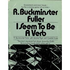 I Seem To Be A Verb, R. Buckminster Fuller 1970 with Jerome shops Agel, Quentin Fiore