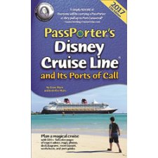 PassPorter's Disney Cruise Line and Its Ports of Call 2017 by Dave Marx ...