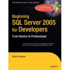 Beginning SQL Server 2005 for Developers: From Novice to Professional ...