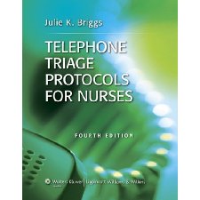 Telephone Triage Protocols for Nurses (Briggs, Telephone Triage ...