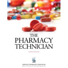 The Pharmacy Technician, 6e (American Pharmacists Association Basic ...