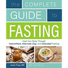 The Complete Guide to Fasting (Heal Your Body Through Intermittent ...