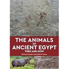 The Animals of Ancient Egypt: Then and Now by Hoath, Richard, and Ikram ...