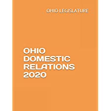 OHIO DOMESTIC RELATIONS 2020 By LEGISLATURE, OHIO (9781659378016)