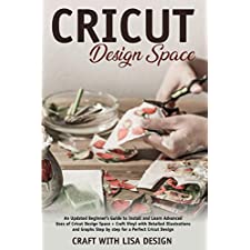 CRICUT DESIGN SPACE: An Updated Beginner's Guide to Install and Learn ...