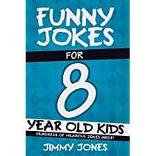 Funny Jokes For 8 Year Old Kids: Hundreds of really funny, hilarious Jokes,  Riddles, Tongue Twisters and Knock Knock Jokes for 8 year old kids! (Let's  Laugh Series All Ages 5-12.) by Jones, Jimmy (9781790628964)