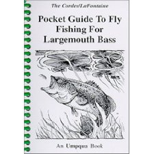 Pocket Guide to Fly Fishing for Largemouth Bass (Pocket Guides (Greycliff))  by Ron Cordes, Gary LaFontaine, Kirk Botero (9781886127128)