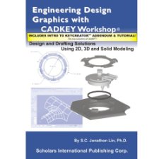 Engineering Design Graphics with CADKEY Workshop by Jonathon Lin ...