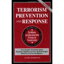 Terrorism Prevention and Response: The Definitive Law Enforcement Guide ...