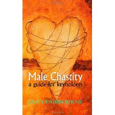 Male Chastity: A Guide for Keyholders by Lucy Fairbourne (9781905605149)
