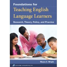 Foundations for Teaching English Language Learners: Research, Theory ...