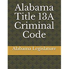 Alabama Title 13A Criminal Code By Alabama Legislature, Evgenia ...