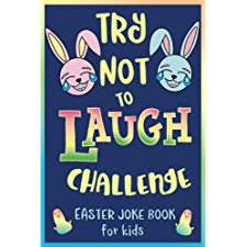 Try Not to Laugh Challenge, Easter Joke Book for Kids: Easter Basket ...