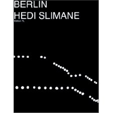 Hedi Slimane: Berlin by Hedi Slimane (9783882439243)