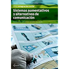 SISTEMAS AUMENTATIVOS Y ALTERNATIVOS DE COMUNICACION CFGS By Rosa María ...