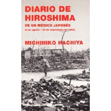 Diario de Hiroshima: Diario de un médico japonés (6 agosto-30 ...