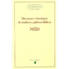 Diccionario Etimológico De Nombres Y Palabras Bíblicos (Spanish Edition ...